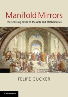 Manifold Mirrors : The Crossing Paths of the Arts and Mathematics