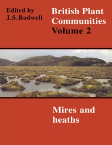 British Plant Communities: Volume 2, Mires and Heaths