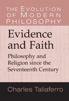 Evidence and Faith : Philosophy and Religion since the Seventeenth Century