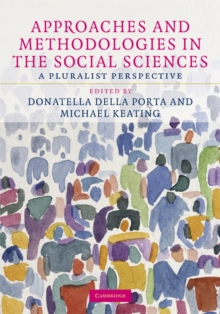 Approaches and Methodologies in the Social Sciences : A Pluralist Perspective