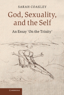 God, Sexuality, and the Self : An Essay 'On the Trinity'