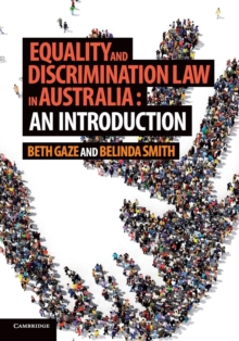 Equality and Discrimination Law in Australia: An Introduction, Paperback / softback Book Equality and Discrimination Law in Australia: An Introduction, Paperback / softback Book