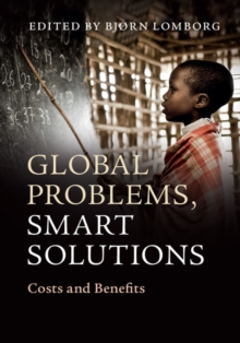 Global Problems, Smart Solutions : Costs and Benefits