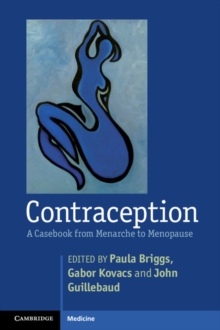 Contraception : A Casebook from Menarche to Menopause