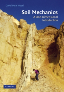 Soil Mechanics : A One-Dimensional Introduction