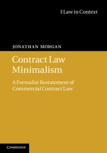 Contract Law Minimalism : A Formalist Restatement of Commercial Contract Law