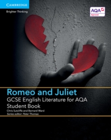 GCSE English Literature For AQA Romeo And Juliet Student Book