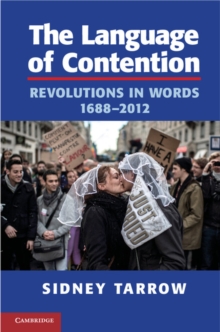 The Language of Contention : Revolutions in Words, 16882012