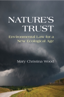 Nature's Trust : Environmental Law for a New Ecological Age