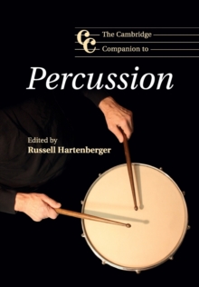 The Cambridge Companion to Percussion, Paperback / softback Book The Cambridge Companion to Percussion, Paperback / softback Book