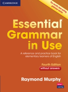 Essential Grammar in Use without Answers : A Reference and Practice Book for Elementary Learners of English