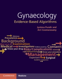 Gynaecology: Evidence-Based Algorithms, Paperback / softback Book Gynaecology: Evidence-Based Algorithms, Paperback / softback Book