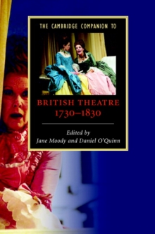 The Cambridge Companion to British Theatre, 17301830