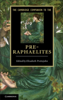 The Cambridge Companion to the Pre-Raphaelites