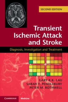 Transient Ischemic Attack and Stroke : Diagnosis, Investigation and Treatment, Paperback / softback Book Transient Ischemic Attack and Stroke : Diagnosis, Investigation and Treatment, Paperback / softback Book