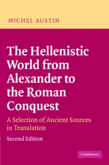 Hellenistic World from Alexander to the Roman Conquest : A Selection of Ancient Sources in Translation