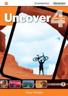 Uncover : Uncover Level 4 Teacher's Book, Spiral bound Book Uncover : Uncover Level 4 Teacher's Book, Spiral bound Book