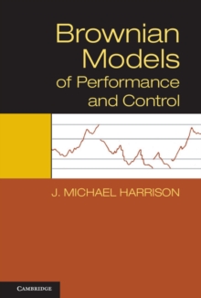 Brownian Models of Performance and Control