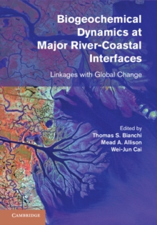 Biogeochemical Dynamics at Major River-Coastal Interfaces : Linkages with Global Change