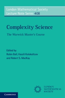 Complexity Science : The Warwick Master's Course