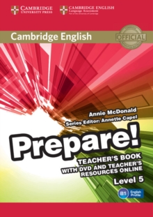 Cambridge English Prepare! : Cambridge English Prepare! Level 5 Teacher's Book with DVD and Teacher's Resources Online, Mixed media product Book Cambridge English Prepare! : Cambridge English Prepare! Level 5 Teacher's Book with DVD and Teacher's Resources Online, Mixed media product Book