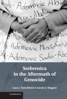 Srebrenica in the Aftermath of Genocide