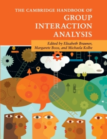 Cambridge Handbooks in Psychology : The Cambridge Handbook of Group Interaction Analysis, Paperback / softback Book Cambridge Handbooks in Psychology : The Cambridge Handbook of Group Interaction Analysis, Paperback / softback Book