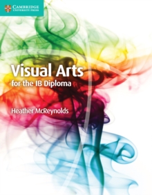 Visual Arts for the IB Diploma Coursebook Digital Edition