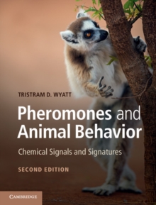 Pheromones and Animal Behavior : Chemical Signals and Signatures