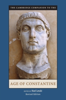 The Cambridge Companion to the Age of Constantine, Paperback / softback Book The Cambridge Companion to the Age of Constantine, Paperback / softback Book