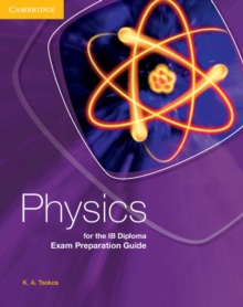 Physics for the IB Diploma Exam Preparation Guide, Paperback / softback Book Physics for the IB Diploma Exam Preparation Guide, Paperback / softback Book