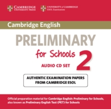 Cambridge English Preliminary for Schools 2 Audio CDs (2) : Authentic Examination Papers from Cambridge ESOL, CD-Audio Book Cambridge English Preliminary for Schools 2 Audio CDs (2) : Authentic Examination Papers from Cambridge ESOL, CD-Audio Book
