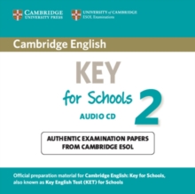 Cambridge English Key for Schools 2 Audio CD : Authentic Examination Papers from Cambridge ESOL, CD-Audio Book Cambridge English Key for Schools 2 Audio CD : Authentic Examination Papers from Cambridge ESOL, CD-Audio Book