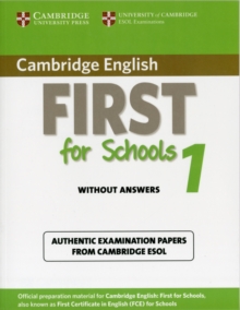 Cambridge English First for Schools 1 Student's Book without Answers : Authentic Examination Papers from Cambridge ESOL, Paperback Book Cambridge English First for Schools 1 Student's Book without Answers : Authentic Examination Papers from Cambridge ESOL, Paperback Book