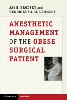Anesthetic Management of the Obese Surgical Patient, Paperback / softback Book Anesthetic Management of the Obese Surgical Patient, Paperback / softback Book