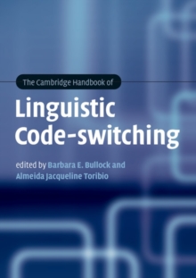 The Cambridge Handbook of Linguistic Code-switching, Paperback / softback Book The Cambridge Handbook of Linguistic Code-switching, Paperback / softback Book