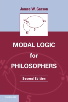 Modal Logic for Philosophers, Paperback / softback Book Modal Logic for Philosophers, Paperback / softback Book