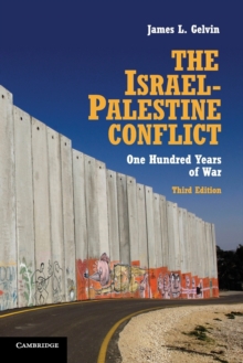 The Israel-Palestine Conflict : One Hundred Years of War, Paperback / softback Book The Israel-Palestine Conflict : One Hundred Years of War, Paperback / softback Book
