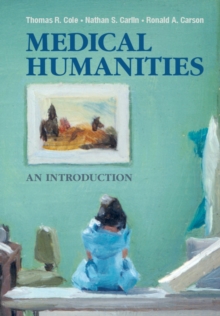 Medical Humanities : An Introduction, Paperback / softback Book Medical Humanities : An Introduction, Paperback / softback Book