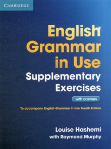 English Grammar in Use Supplementary Exercises with Answers, Paperback Book English Grammar in Use Supplementary Exercises with Answers, Paperback Book