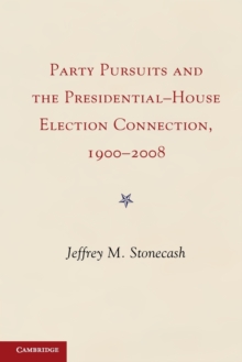Party Pursuits and The Presidential-House Election Connection, 1900-2008, Paperback Book Party Pursuits and The Presidential-House Election Connection, 1900-2008, Paperback Book