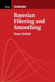 Bayesian Filtering and Smoothing, Paperback / softback Book Bayesian Filtering and Smoothing, Paperback / softback Book
