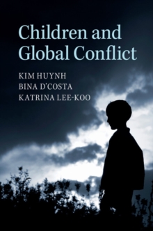 Children and Global Conflict, Paperback / softback Book Children and Global Conflict, Paperback / softback Book