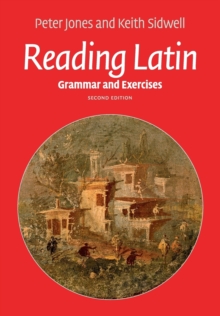 Reading Latin : Grammar and Exercises