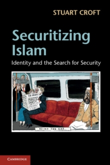 Securitizing Islam : Identity and the Search for Security, Paperback Book Securitizing Islam : Identity and the Search for Security, Paperback Book