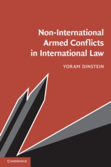 Non-International Armed Conflicts in International Law, Paperback / softback Book Non-International Armed Conflicts in International Law, Paperback / softback Book