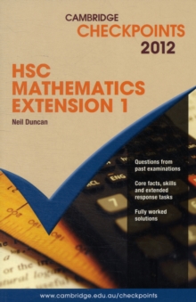 Cambridge Checkpoints HSC Mathematics Extension 1 2012, Paperback Book Cambridge Checkpoints HSC Mathematics Extension 1 2012, Paperback Book