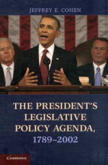 The President's Legislative Policy Agenda, 1789-2002, Paperback / softback Book The President's Legislative Policy Agenda, 1789-2002, Paperback / softback Book
