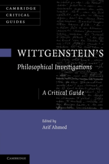 Wittgenstein's Philosophical Investigations : A Critical Guide