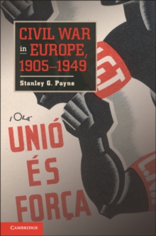 Civil War in Europe, 1905-1949, Paperback / softback Book Civil War in Europe, 1905-1949, Paperback / softback Book